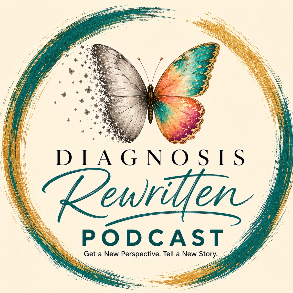 Diagnosis Rewritten Podcast — Get a New Perspective. Tell a New Story.